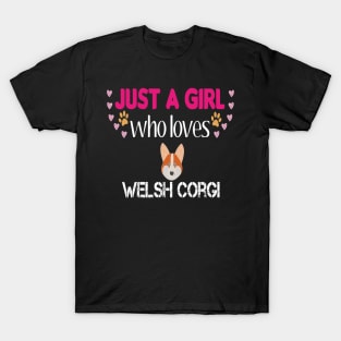 Just a Girl Who Loves Welsh Corgis T-Shirt